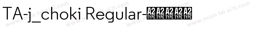 TA-j_choki Regular字体转换
